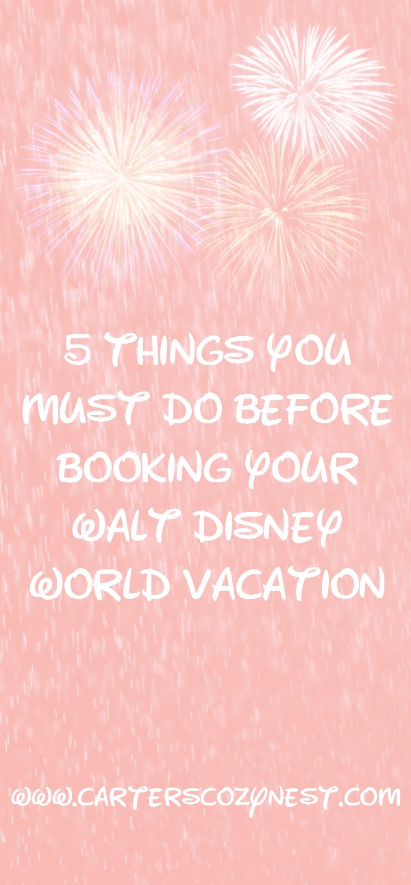 5 Things You Must do Before Booking Your Walt Disney World Vacation Pinterest Image