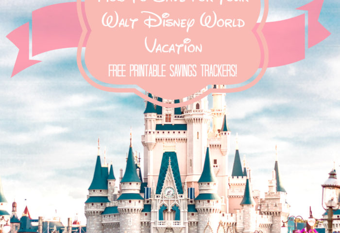 How to Save for Your Walt Disney World Vacation